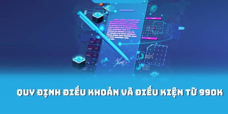 Điều Khoản Và Điều Kiện 99OK - Nội Dung Quy Định Chi Tiết 1 dieu-khoan-va-dieu-kien-99ok-1