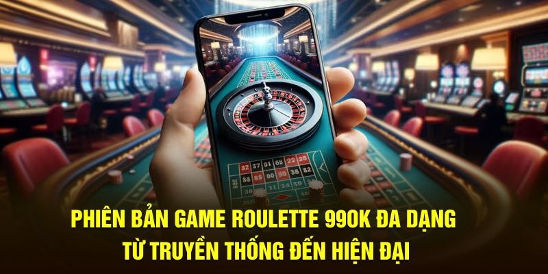 Khám Phá Sảnh Roulette 99OK: Hướng Dẫn Chơi Và Chiến Lược Hiệu Quả 2 Giới thiệu sơ lược về Roulette